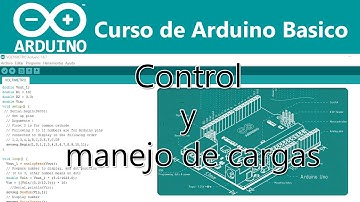 [Curso Arduino Basico - #7] Control y manejo de cargas