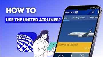 How to use the United Airlines app?