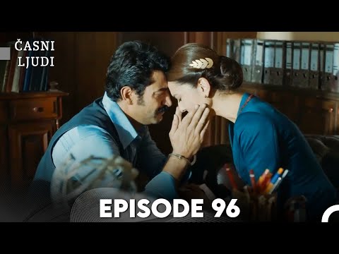 Časni Ljudi Episode 96 | Hrvatski Titlovi