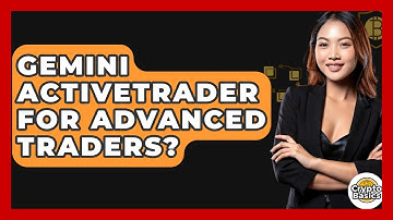 Gemini ActiveTrader For Advanced Traders? - CryptoBasics360.com
