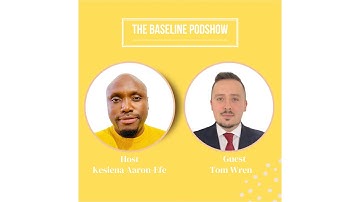 The Baseline Podshow S1E1 with Tom Wren (Senior Planning Consultant)