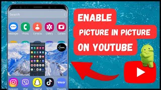 How To Enable PICTURE IN PICTURE On YouTube (Android)