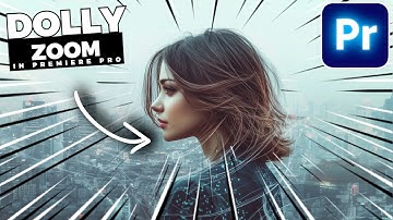 How To Add DOLLY ZOOM In Premiere Pro