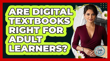 Are Digital Textbooks Right For Adult Learners? - Learn As An Adult