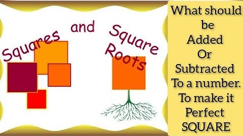 what should be added or subtracted from a number to make it perfect square