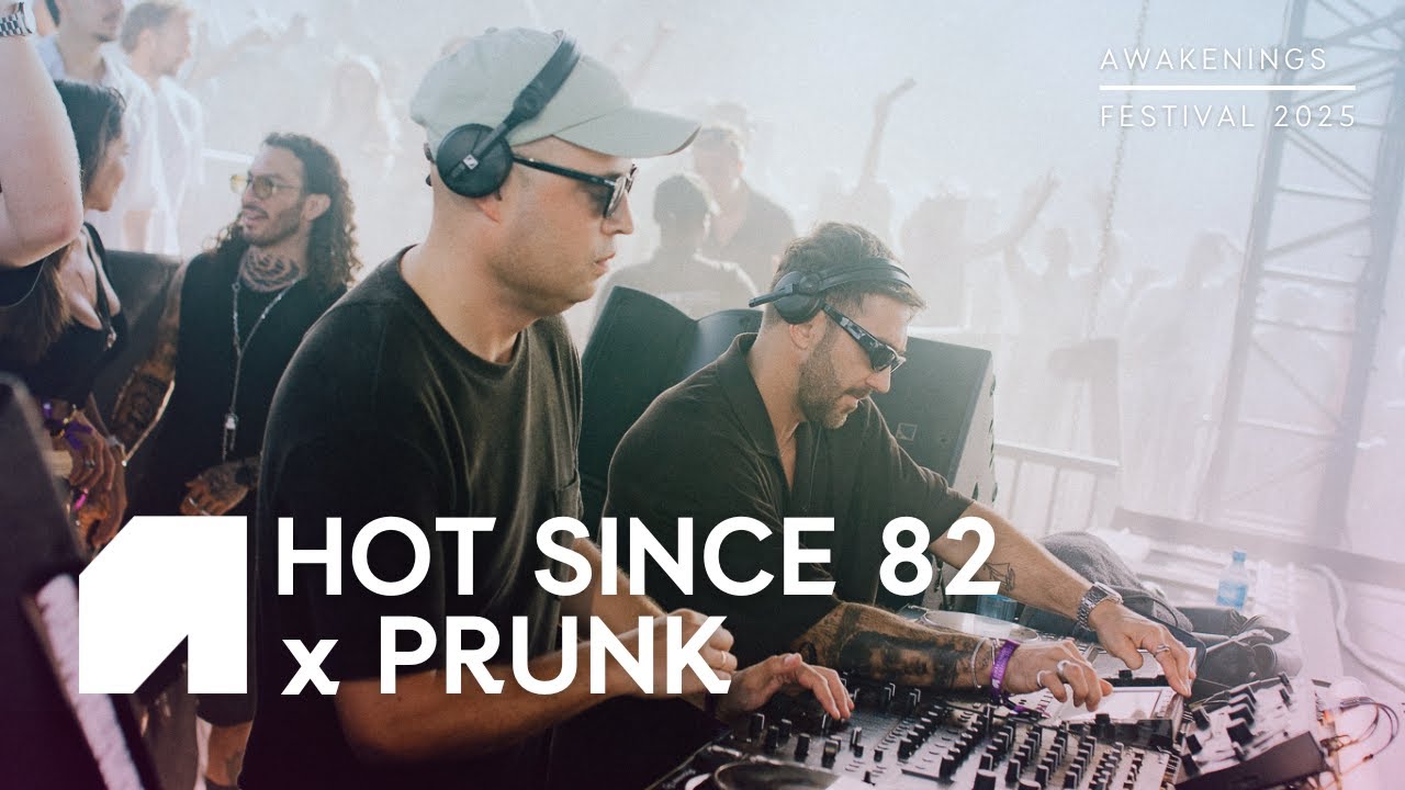 Hot Since 82 x Prunk at Awakenings Festival 2025