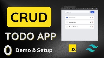 Demo & Setup - Build a Full CRUD Todo App with Tailwind CSS, JavaScript and Local Storage