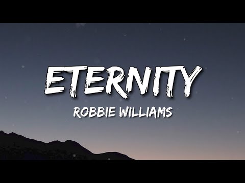 Eternity Robbie Williams Lyrics 