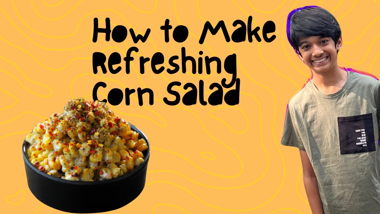 How to Make Refreshing Corn Salad Recipe | Easy & Healthy Snack by Harditt | Harditt's Life