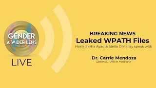 Leaked WPATH Files – Breaking News with Gender: A Wider Lens
