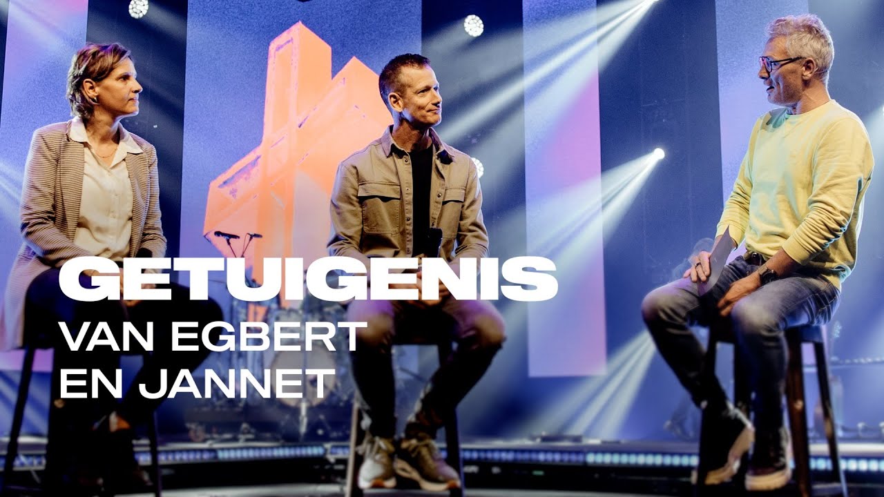 Getuigenis van Egbert & Jannet | Waar Levens Worden Vernieuwd