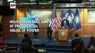 House Dems take aim at presidential abuse of power