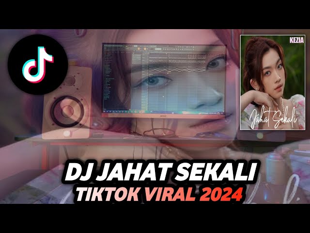 DJ JAHAT SEKALI KEZIA BREAKBEAT ! TIKTOK VIRAL 2024 class=