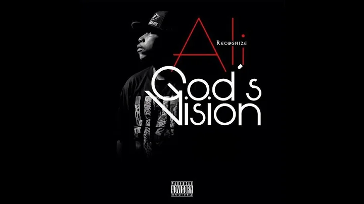 RECOGNIZE ALI - GOD'S VISION (FULL ALBUM)