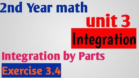 FSC Math part 2 chapter 3 || Exercise 3.4 Integration by parts || 12th class Math