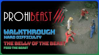Prohibeast - The Belly Of The Beast: Feed The Beast (Story Walkthrough || Hard Difficulty)