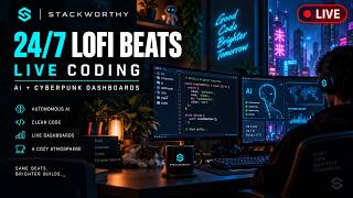 Details 🔴 24/7 Lofi Beats & Live Coding 🚀| Autonomous AI & Cyberpunk Dashboards [StackWorthy] Update