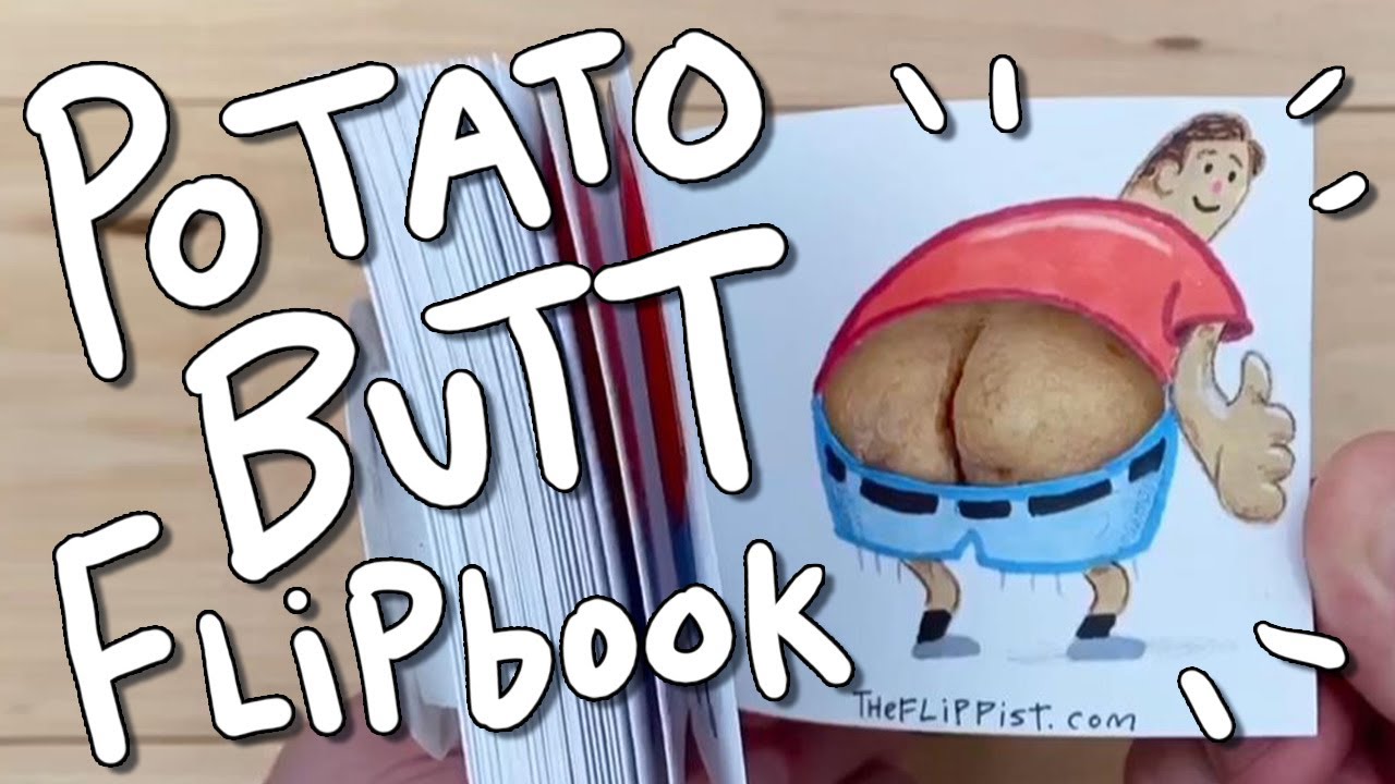 Potato Butt Flipbook