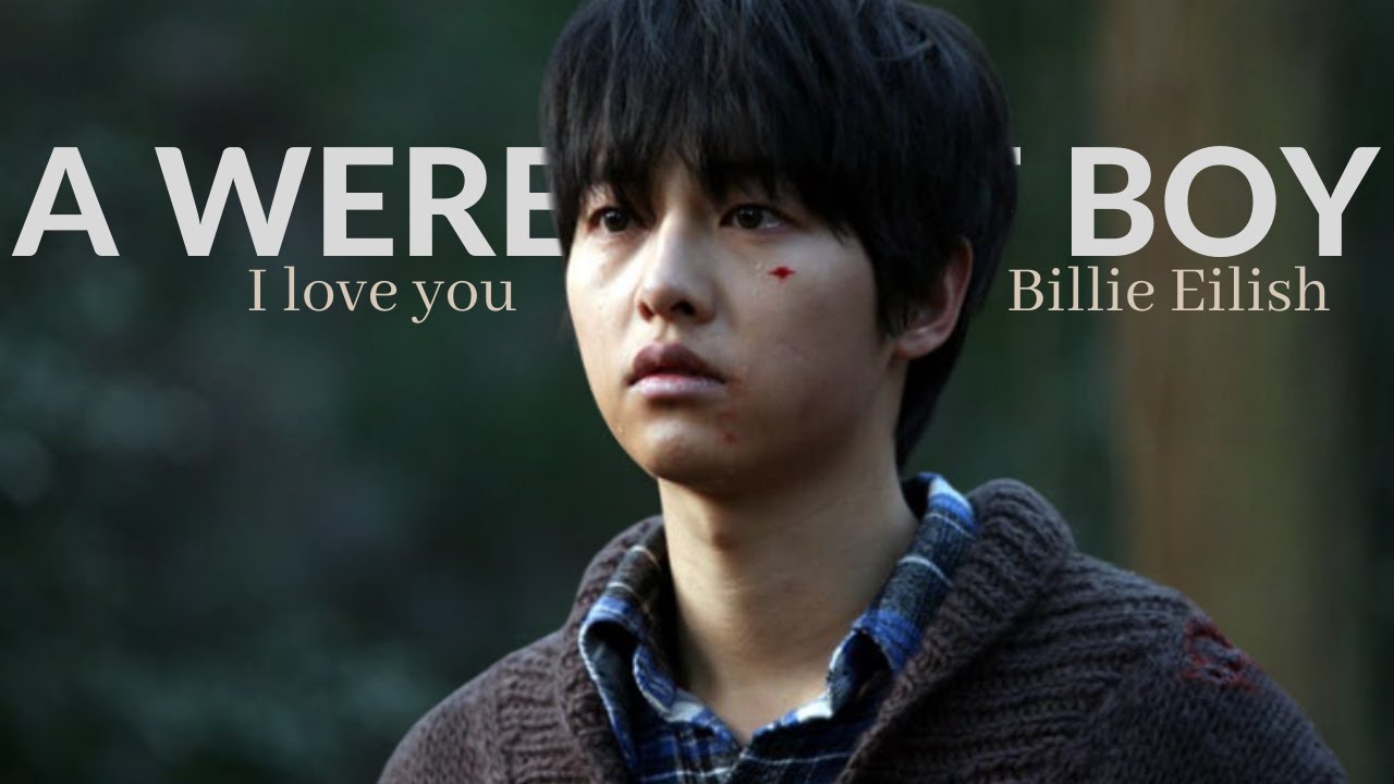 𝓐 𝔀𝓮𝓻𝓮𝔀𝓸𝓵𝓯 𝓫𝓸𝔂 🌕 - I love you / Billie Eilish