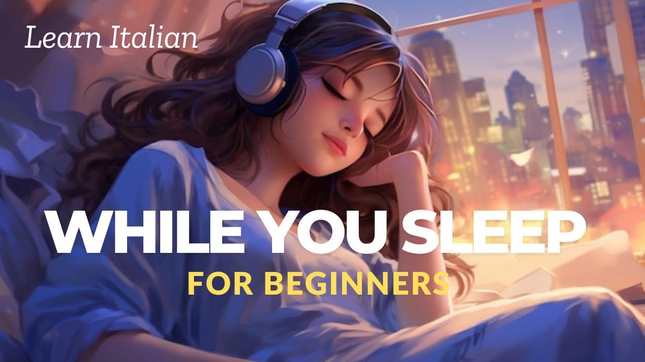 Learn italian while you sleep italian for beginners a0 and a1 youtube