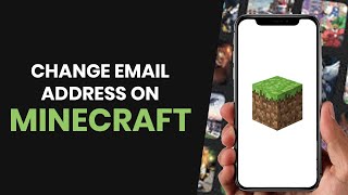 How To EASILY Change Email Address on Minecraft Account (FULL GUIDE)