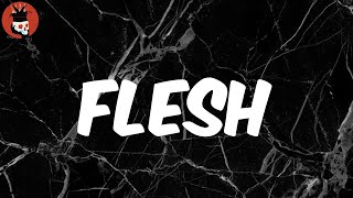 Flesh (Lyrics) - Ghostemane
