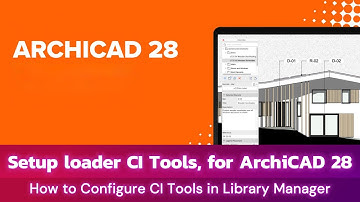 How to install and load CI Tools library manager in ArchiCAD 28 - Part 2