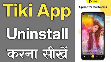 Tiki App Uninstall Kaise Kare - How To Uninstall Tiki App - Tiki App Delete Kaise Kare