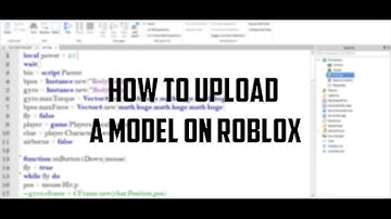 How To Upload a Model on ROBLOX