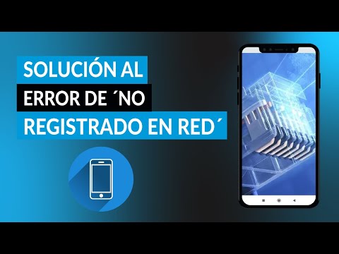 Qué hacer si mi MÓVIL da error: &#039;no registrado en red&#039; - Solución rápida y fácil