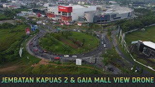 Jembatan Tol Kapuas 2 dan Gaia Mall View Udara | Drone Kalimantan Barat