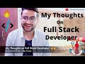 My Thoughts on Full Stack Developer  - Perfect Path 🔥🔥