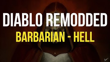 DIABLO 2 - REMODDED PLAYTHROUGH [Hell] | SPEAR BARB!