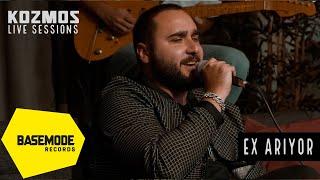 Kozmos - Live Sessions | Ex Arıyor