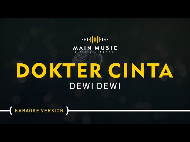 DEWI DEWI - DOKTER CINTA (Karaoke Version) class=