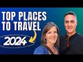 Best travel destinations in the world 2024 dont miss these places