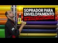 SOPRADOR PARA ENVELOPAMENTO | Aprenda a utilizá-lo corretamente em Aplicações Automotivas