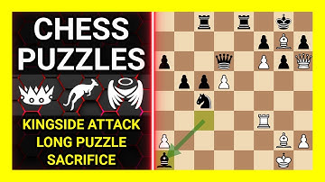 Chess Puzzles to Practice. Themes: Kingside attack, Long puzzle, Sacrifice. Learn Chess