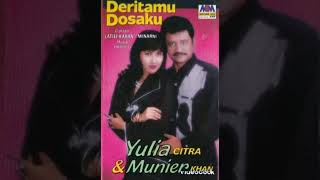 Deritamu dosaku (1997) Yulia Citra feat Munier khan
