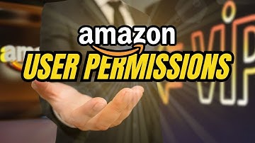 Mastering Amazon Seller Central Permissions FAST!