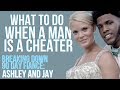 90 Day Fiance Breakdown - What To Do When He's a Cheater But You Love Him - Ashley & Jay