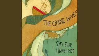 Video thumbnail of "The Crane Wives - Hole in the Silver Lining"
