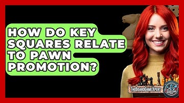 How Do Key Squares Relate To Pawn Promotion? - The Board Game Xpert
