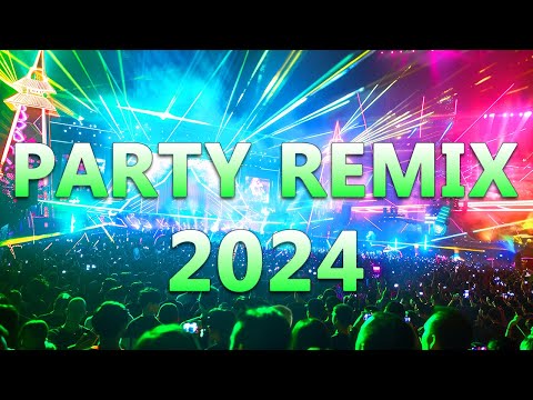 PARTY REMIX 2024 🔥 Mashups & Remixes Of Popular Songs 🔥 DJ Remix Club Music Dance Mix 2024