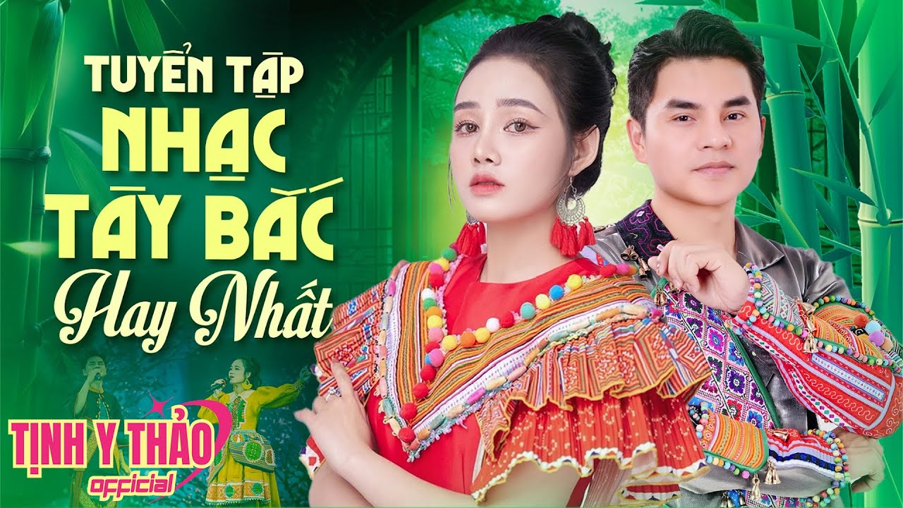 TUYỂN TẬP NHẠC TÂY BẮC HAY NHẤT ♫ Những Bản SONG CA HAY CHÁY LÒNG - Tịnh Y Thảo & La Hoàng Quý