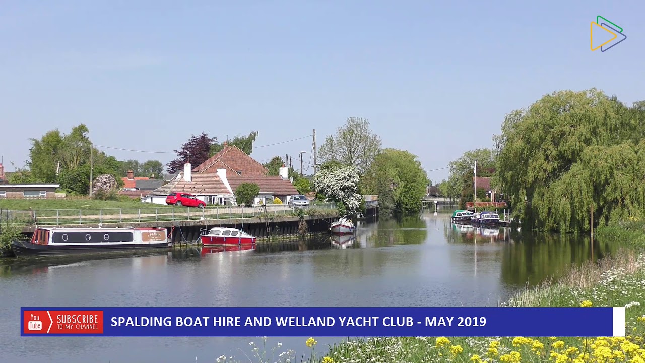 SPALDING BOAT HIRE AND WELLAND YACHT CLUB MAY 2019 YouTube