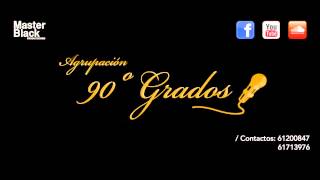Miniatura del video "Como No Te Voy A Querer  - Agrupación 90º Grados"