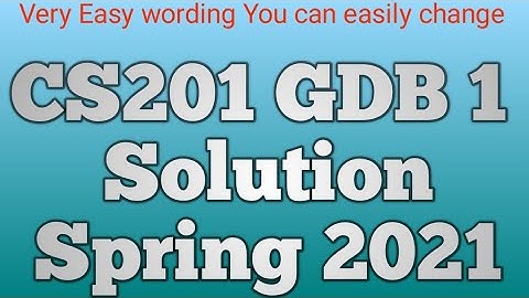CS201 GDB 1 solution Spring 2021|cs201 gdb 1 solution spring 2021|Cs201 GDB 1 solved 2021|by M.saqib