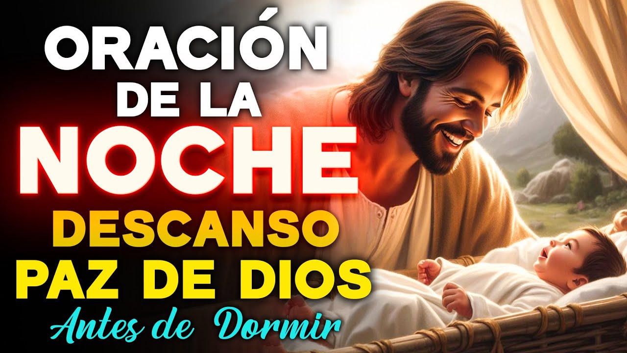 ENTREGA TU NOCHE A DIOS Y DUERME EN PAZ 💤🌛ORACIÓN MÁS PODEROSA DE JESÚS ...