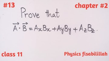 #13,Scalar product in terms of rectangular components,class 11 Physics,ch#2,||Physics fisabilillah||